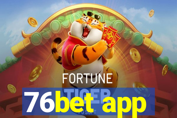 76bet app